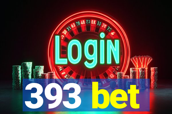 393 bet